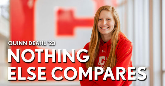 "Quinn Deahl '23: Nothing Else Compares" text overlay with a photo of Quinn Deahl '23 in the background.